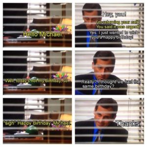 the office I thought we had the same birthday meme the office I thought we had the same birthday meme