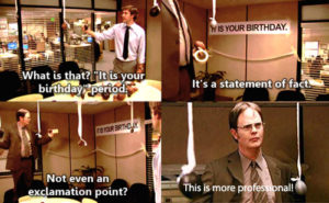 the office it is your birthday. the office it is your birthday.